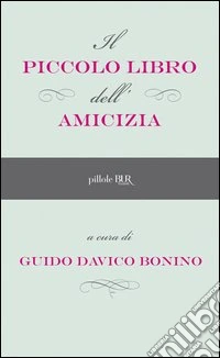 Il piccolo libro dell'amicizia. E-book. Formato PDF ebook