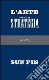 L'Arte della strategia. E-book. Formato PDF ebook
