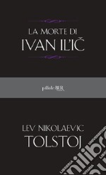 La morte di Ivan Il'i¿. E-book. Formato EPUB ebook