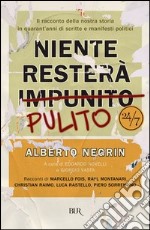 Niente resterà pulito. Il racconto della nostra storia in quarant'anni di scritte e manifesti politici. E-book. Formato EPUB ebook