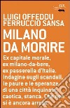 Milano da morire. E-book. Formato PDF ebook