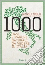 1000 oasi e parchi naturali da vedere in Italia. E-book. Formato PDF