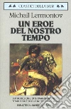 Un eroe del nostro tempo. E-book. Formato EPUB ebook di Michail J. Lermontov
