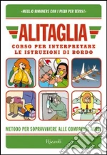 Alitaglia. Corso per interpretare le istruzioni di bordo. E-book. Formato EPUB