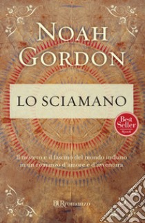 Lo sciamano. E-book. Formato EPUB ebook di Noah Gordon