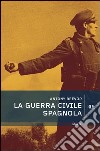 La guerra civile spagnola. E-book. Formato PDF ebook