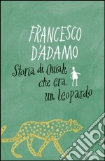 Storia di Ouiah che era un leopardo. E-book. Formato PDF ebook