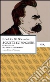 Scritti su Wagner-Il caso Wagner-Nietzsche contra Wagner. E-book. Formato EPUB ebook