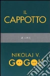 Il cappotto. E-book. Formato EPUB ebook di Nikolaj V. Gogol'