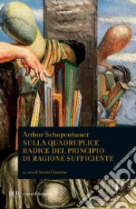 Sulla quadruplice radice del principio di ragione sufficiente. E-book. Formato EPUB ebook