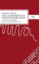 Vita e opinioni di Tristram Shandy. E-book. Formato EPUB ebook