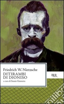 Ditirambi di Dioniso. E-book. Formato PDF ebook di Friedrich W. Nietzsche