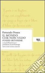 Il mondo che non vedo. Poesie ortonime. E-book. Formato PDF ebook