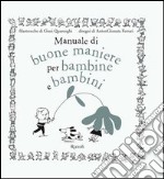 Manuale di buone maniere per bambine e bambini. E-book. Formato PDF ebook