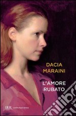 L'amore rubato. E-book. Formato PDF ebook