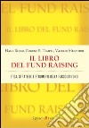 Il libro del fund raising. Etica, strategie e strumenti della raccolta fondi. E-book. Formato EPUB ebook