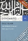 Dizionario dell'Islam. Religione, legge, storia, pensiero. E-book. Formato EPUB ebook