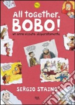 All together, Bobo! Un anno vissuto disperatamente. E-book. Formato PDF ebook