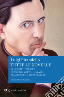 Tutte le novelle (1902-1904) Vol. 2. E-book. Formato EPUB ebook di Luigi Pirandello