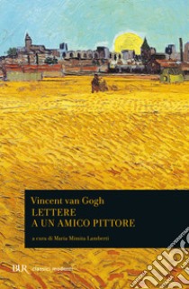 Lettere a un amico pittore. E-book. Formato EPUB ebook di Vincent Van Gogh