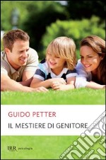 Il mestiere di genitore. E-book. Formato EPUB ebook