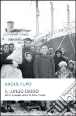 Il lungo esodo. Istria: le persecuzioni, le foibe, l'esilio. E-book. Formato EPUB ebook