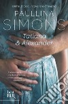 Tatiana & Alexander. E-book. Formato EPUB ebook di Paullina Simons