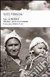 Gli armeni. 1915-1916: il genocidio dimenticato. E-book. Formato EPUB ebook