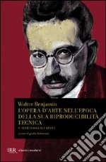 L'opera d'arte nell'epoca della sua riproducibilità tecnica. E-book. Formato PDF