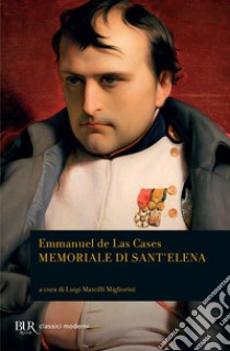 Il Memoriale di Sant'Elena. E-book. Formato EPUB ebook di Emmanuel de Las Cases