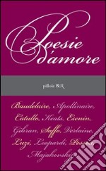 Poesie d'amore. E-book. Formato EPUB ebook