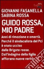 Guido Rossa, mio padre. E-book. Formato PDF ebook