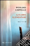 Azzurro elementare. E-book. Formato EPUB ebook