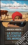 La scuola ai confini del mondo. E-book. Formato PDF ebook di Andrea Hirata