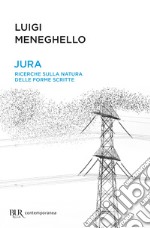 Jura. Ricerche sulla natura delle forme scritte. E-book. Formato EPUB ebook