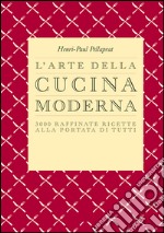 L'arte della cucina moderna. E-book. Formato EPUB ebook