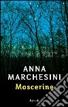Moscerine. E-book. Formato EPUB ebook di Anna Marchesini