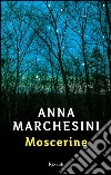 Moscerine. E-book. Formato PDF ebook di Anna Marchesini