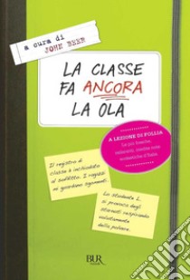 La classe fa ancora la ola. E-book. Formato EPUB ebook di John Beer