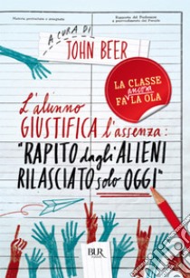 L'alunno giustifica l'assenza. E-book. Formato EPUB ebook di John Beer