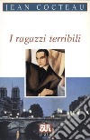 I ragazzi terribili. E-book. Formato EPUB ebook di Jean Cocteau