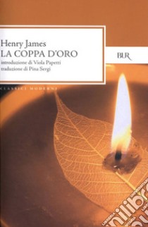 La coppa d'oro. E-book. Formato EPUB ebook di Henry James