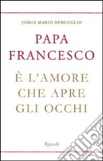 È l'amore che apre gli occhi. E-book. Formato EPUB ebook