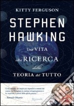 Stephen Hawking. Una vita alla ricerca della teoria del tutto. E-book. Formato PDF ebook