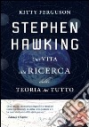 Stephen Hawking. Una vita alla ricerca della teoria del tutto. E-book. Formato PDF ebook di Manuela Carozzi