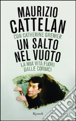 Un salto nel vuoto. La mia vita fuori dalle cornici. E-book. Formato PDF ebook