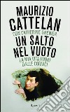 Un salto nel vuoto. La mia vita fuori dalle cornici. E-book. Formato PDF ebook