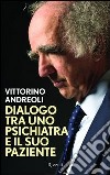 Dialogo tra uno psichiatra e il suo paziente. E-book. Formato PDF ebook