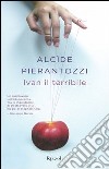 Ivan il terribile. E-book. Formato PDF ebook di Alcide Pierantozzi