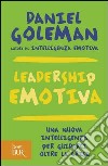 Leadership emotiva. Una nuova intelligenza per guidarci oltre la crisi. E-book. Formato PDF ebook